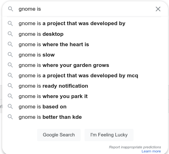Autocomplete suggestions from Google for 'gnome is ...'